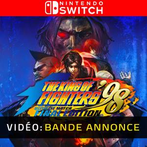 THE KING OF FIGHTERS ’98 ULTIMATE MATCH FINAL EDITION Bande-annonce Vidéo
