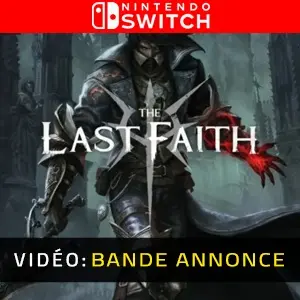 The Last Faith Nintendo Switch - Bande-annonce vidéo