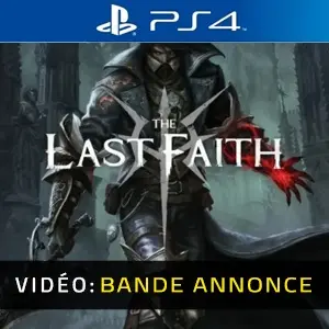 The Last Faith PS4 - Bande-annonce vidéo