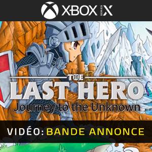 The Last Hero: Journey to the Unknown Xbox Series – Bande-annonce