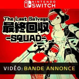 The Last Salvage Squad Nintendo Switch – Bande-annonce