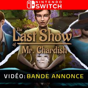 The Last Show of Mr. Chardish Nintendo Switch - Bande-annonce