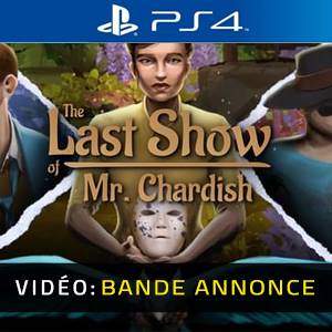 The Last Show of Mr. Chardish PS4 - Bande-annonce