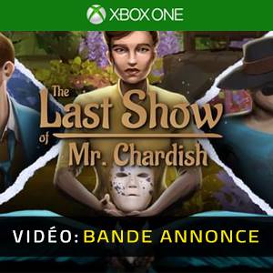 The Last Show of Mr. Chardish Xbox One - Bande-annonce