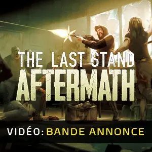 The Last Stand: Aftermath - Bande-annonce Vidéo