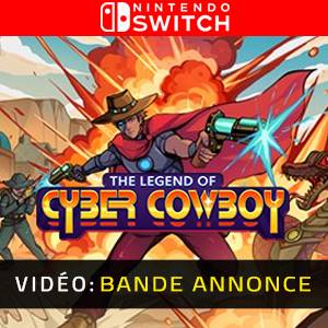 The Legend of Cyber Cowboy Nintendo Switch Bande-annonce