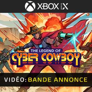 The Legend of Cyber Cowboy Xbox Series Bande-annonce
