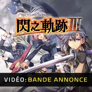 The Legend of Heroes Sen no Kiseki 3 - Bande-annonce