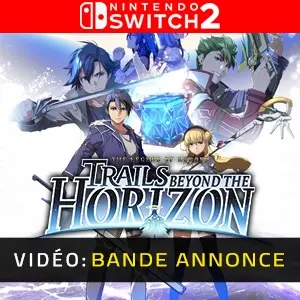 The Legend of Heroes: Trails beyond the Horizon Nintendo Switch 2 - Bande-annonce