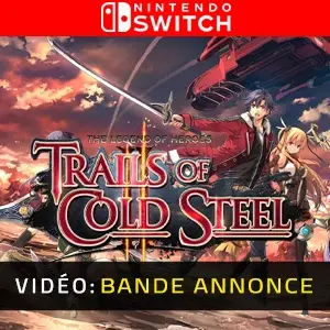 The Legend of Heroes Trails of Cold Steel 2 Nintendo Switch - Bande-annonce Vidéo