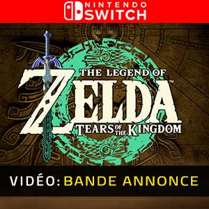 The Legend of Zelda Tears of the Kingdom Bande-annonce Vidéo