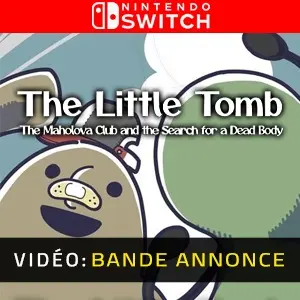The Little Tomb The Maholova Club and the Search for a Dead Body Nintendo Switch - Bande-annonce vidéo