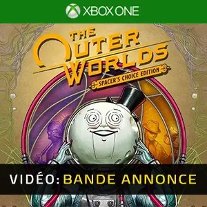The Outer Worlds Spacer’s Choice Edition Xbox One - Bande-annonce Vidéo