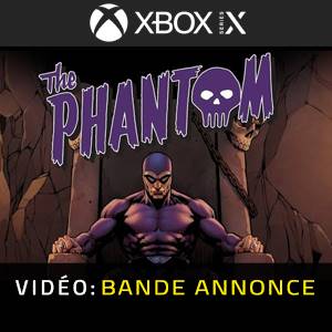 The Phantom Xbox Series – Bande-annonce