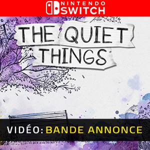 The Quiet Things Nintendo Switch - Bande-annonce