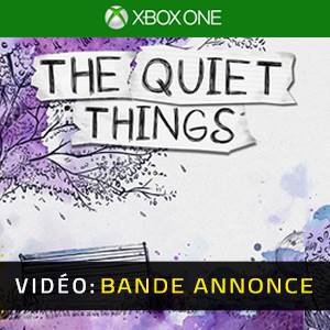 The Quiet Things Xbox One - Bande-annonce