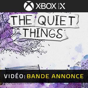 The Quiet Things Xbox Series - Bande-annonce