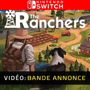 The Ranchers Nintendo Switch - Bande-annonce vidéo