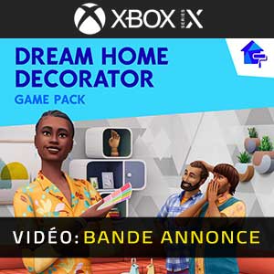 The Sims 4 Dream Home Decorator Xbox Series X Bande-annonce Vidéo
