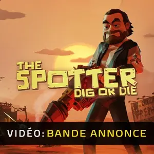 The Spotter Dig or Die - Bande-annonce