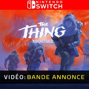 The Thing: Remastered Nintendo Switch - Bande-annonce