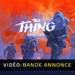 The Thing: Remastered - Bande-annonce