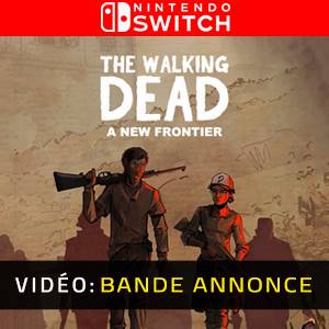 The Walking Dead A New Frontier Nintendo Switch Bande-annonce