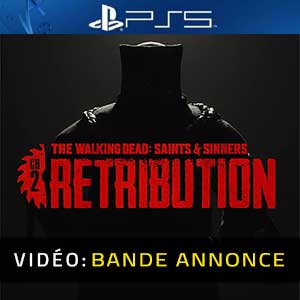 The Walking Dead Saints & Sinners Chapter 2 Retribution - Bande-annonce Vidéo