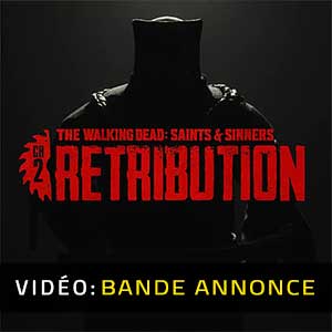 The Walking Dead Saints & Sinners Chapter 2 Retribution - Bande-annonce Vidéo