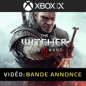 The Witcher 3 Wild Hunt Complete Edition Xbox Series Bande-annonce Vidéo
