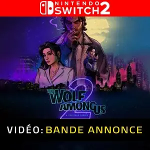 The Wolf Among Us 2 Nintendo Switch 2 - Bande-annonce Vidéo