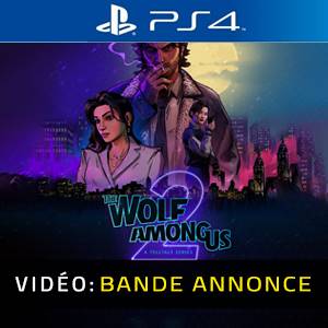 The Wolf Among Us 2 PS4 - Bande-annonce Vidéo