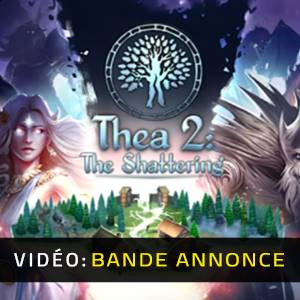 Thea 2 The Shattering Bande-annonce Vidéo