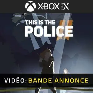 This is the Police 2 Xbox Series - Bande-annonce