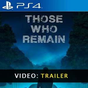 Those Who Remain PS4 - Bande-annonce Vidéo