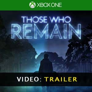 Those Who Remain Xbox One - Bande-annonce Vidéo
