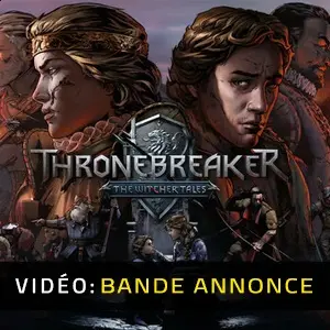 Thronebreaker The Witcher Tales - Vidéo de Bande-annonce