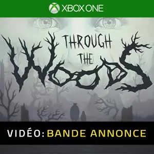 Through the Woods Xbox One - Bande-annonce