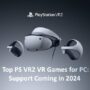 Top jeux PS VR2 VR pour PC : Support prévu en 2024