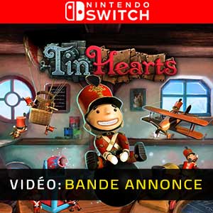 Tin Hearts Nintendo Switch- Bande Vidéo
