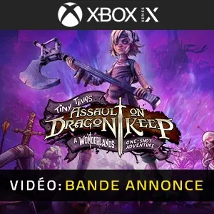 Tiny Tina's Assault on Dragon Keep: A Wonderlands One-shot Adventure Xbox Series - Bande-annonce