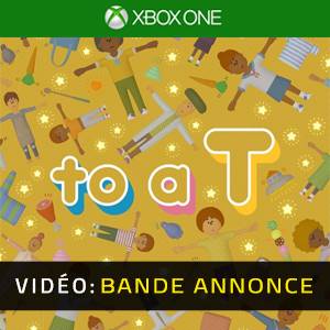 to a T Xbox One - Bande-annonce