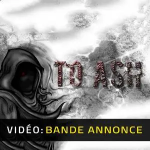 To Ash – Bande-annonce