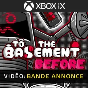 To the Basement Before Xbox Series - Bande-annonce vidéo