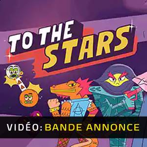 To The Stars - Bande-annonce Vidéo