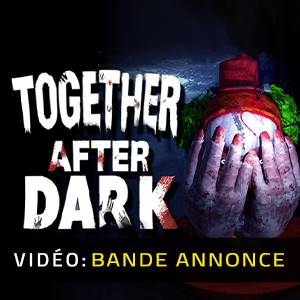 Together After Dark Bande-annonce