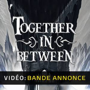 Together in Between Bande-annonce Vidéo