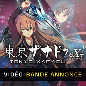 Tokyo Xanadu eX Plus - Bande-annonce