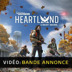 Tom Clancy’s The Division Heartland - Bande-annonce Vidéo