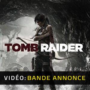 Tomb Raider - Bande-annonce